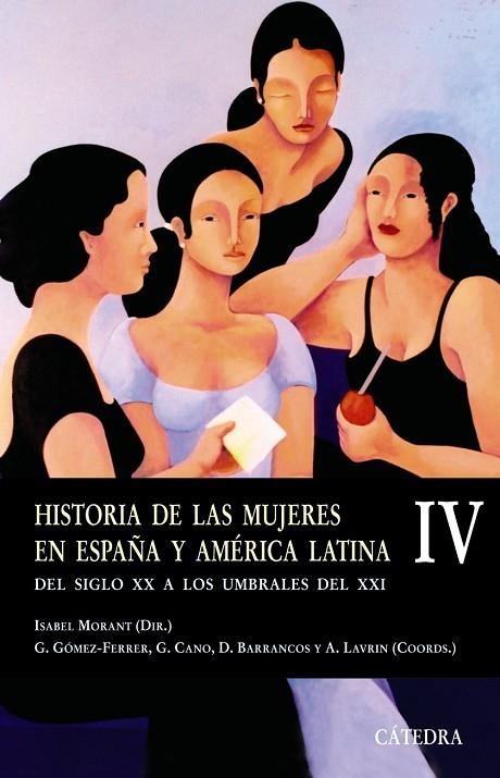 Historia de las mujeres en España y América Latina  IV | 9788437622903 | ISABEL MORANT