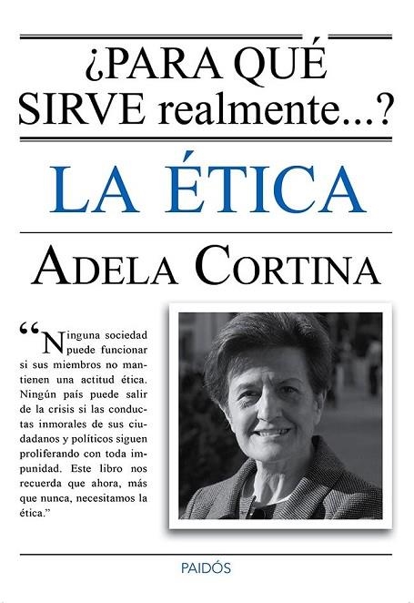 ¿Para qué sirve realmente la ética? | 9788449328770 | ADELA CORTINA ORTS