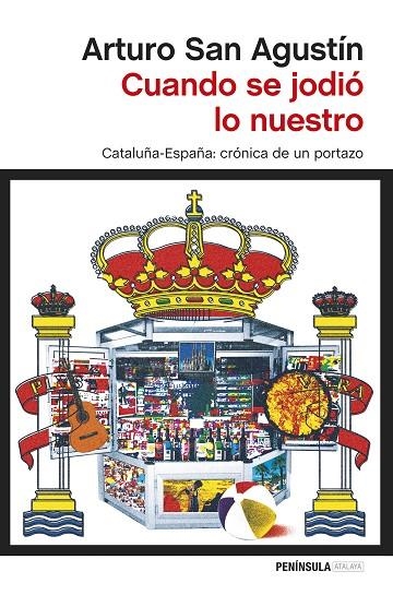 Cuando se jodió lo nuestro | 9788499423111 | San Agustín, Arturo