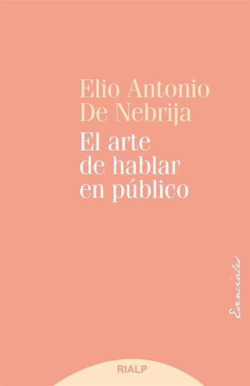 El arte de hablar en público | 9788432147760 | de Nebrija, Elio Antonio