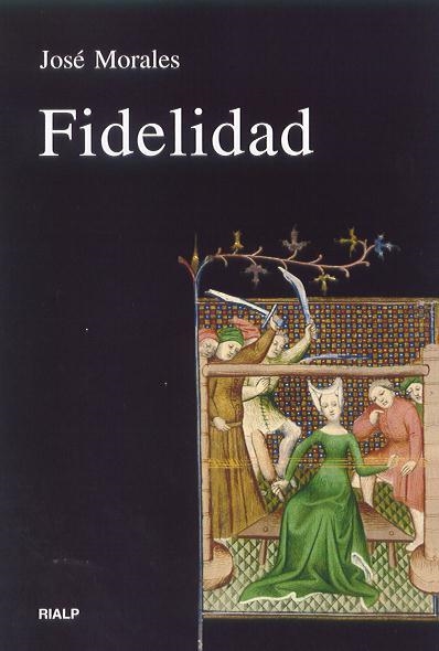 Fidelidad | 9788432134791 | Morales Marín , José