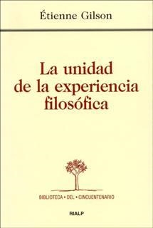 La unidad de la experiencia filosófica | 9788432132100 | Gilson, Étienne