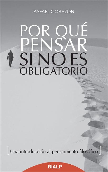 Por qué pensar si no es obligatorio | 9788432144394 | Corazón González, Rafael