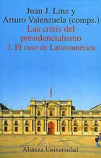 Las crisis del presidencialismo. 2. El caso de Latinoamérica | 9788420628967 | Linz, Juan J.