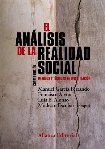 El análisis de la realidad social | 9788491041115 | García Ferrando, Manuel;Alvira, Francisco;Alonso, Luis E.;Escobar, Modesto