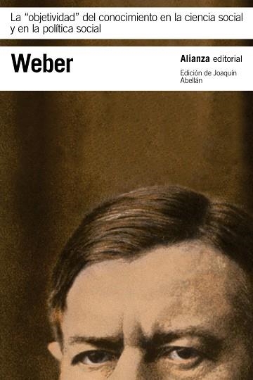 La  " objetividad "  del conocimiento en la ciencia social y en la política social | 9788491049234 | Weber, Max