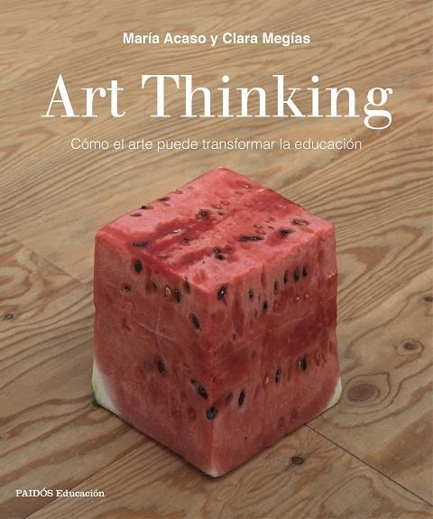 Art Thinking | 9788449333705 | Acaso, María;Megías, Clara