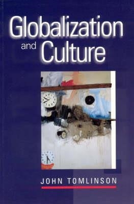 GLOBALIZATION AND CULTURE | 9780226807683 | JOHN TOMLINSON