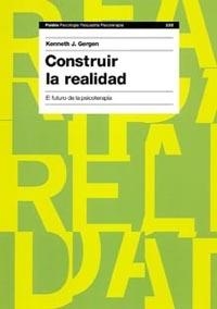 Construir la realidad | 9788449318436 | Gergen, Kenneth J.