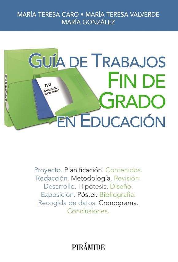 Guía de Trabajos Fin de Grado en Educación | 9788436833430 | Caro Valverde, María Teresa;Valverde González, María Teresa;González García, María