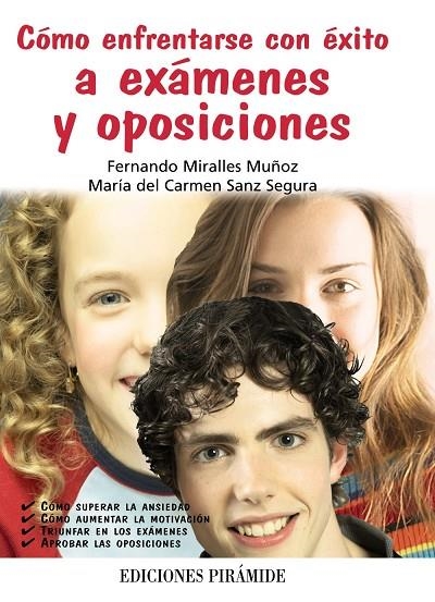 Cómo enfrentarse con éxito a exámenes y oposiciones | 9788436825251 | Miralles Muñoz, Fernando;Sanz Segura, María del Carmen