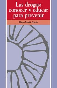 Las drogas: conocer y educar para prevenir | 9788436808735 | Macià Antón, Diego