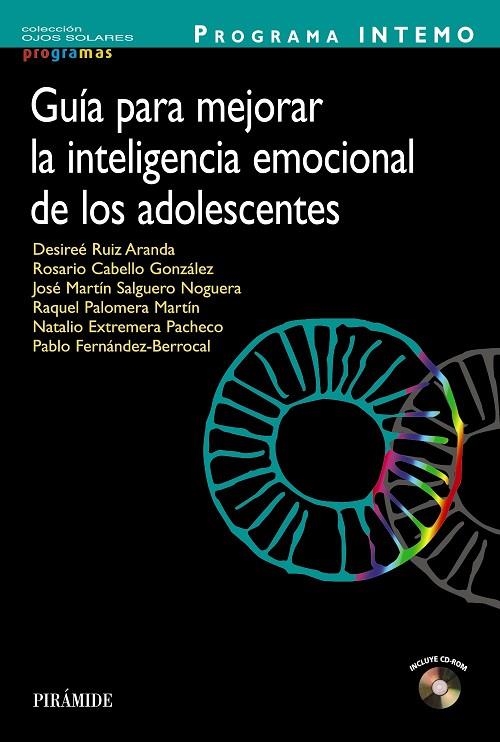 Programa INTEMO. Guía para mejorar la inteligencia emocional de los adolescentes | 9788436828658 | Ruiz Aranda, Desireé;Cabello González, Rosario;Palomera Martín, Raquel;Extremera Pacheco, Natalio;Sa