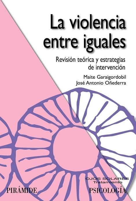 La violencia entre iguales | 9788436823486 | Garaigordobil Landazabal, Maite;Oñederra, José Antonio