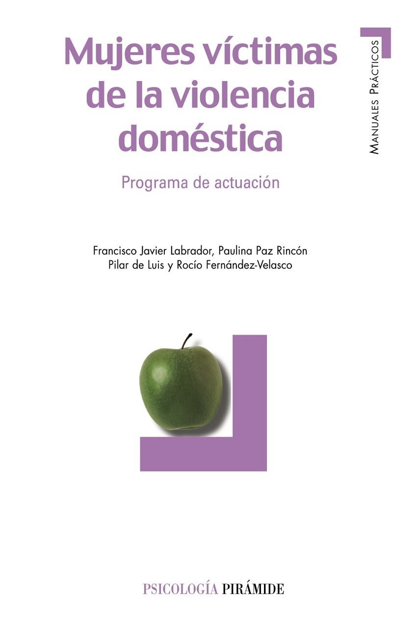 Mujeres víctimas de la violencia doméstica | 9788436818468 | Labrador Encinas, Francisco Javier;Rincón, Paulina Paz;Luis, Pilar de;Fernández-Velasco, Rocío