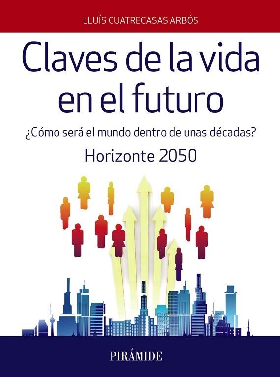 Claves de la vida en el futuro | 9788436838329 | Cuatrecasas Arbós, Lluís