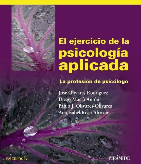 El ejercicio de la psicología aplicada | 9788436826395 | Olivares Rodríguez, José;Macià Antón, Diego;Olivares Olivares, Pablo J.;Rosa Alcázar, Ana Isabel