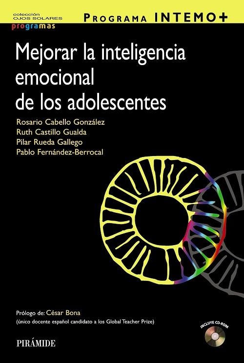 Programa INTEMO+. Mejorar la inteligencia emocional de los adolescentes | 9788436834901 | Cabello González, Rosario;Castillo Gualda, Ruth;Rueda Gallego, Pilar;Fernández Berrocal, Pablo