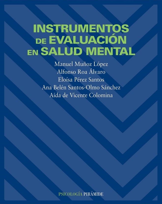 Instrumentos de evaluación en salud mental | 9788436816495 | Muñoz López, Manuel;Roa Álvaro, Alfonso;Pérez Santos, Eloísa;Santos-Olmo Sánchez, Ana Belén;Vicente 