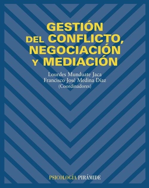 Gestión del conflicto, negociación y mediación | 9788436819243 | Munduate, Lourdes;Medina Díaz, Francisco José