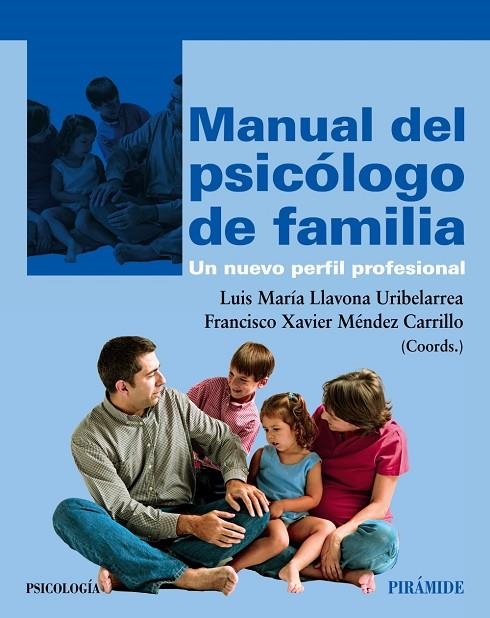 Manual del psicólogo de familia | 9788436827156 | Llavona Uribelarrea, Luis María;Méndez Carrillo, Francisco Xavier