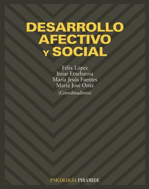 Desarrollo afectivo y social | 9788436813623 | López Sánchez, Félix;Etxebarria, Itziar;Fuentes Rebollo, María Jesús;Ortiz, María José