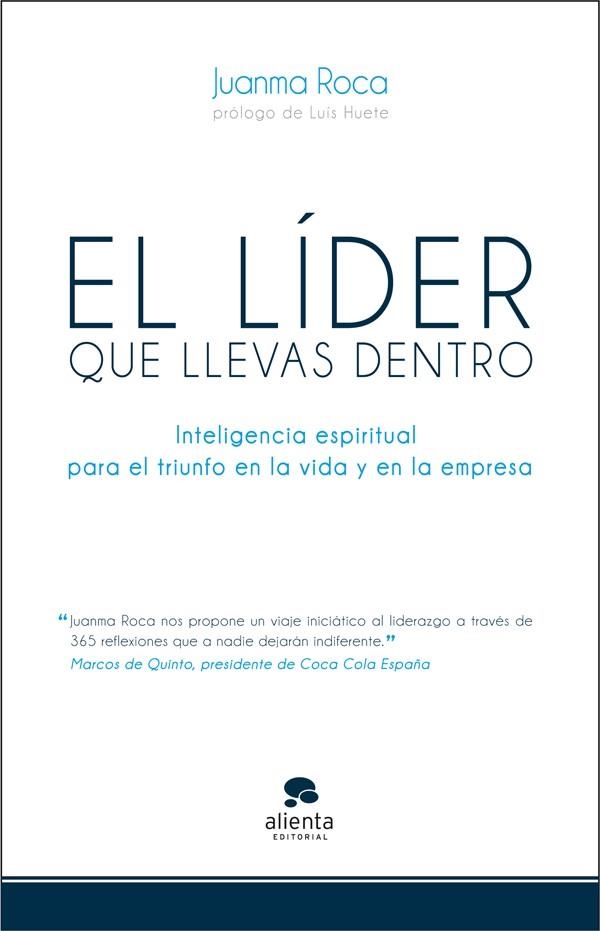 El líder que llevas dentro | 9788415320500 | Roca, Juanma