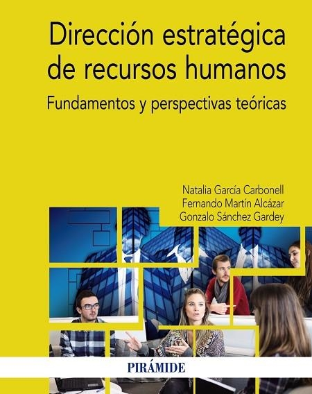 Dirección estratégica de recursos humanos | 9788436838183 | García Carbonell, Natalia;Martín Alcázar, Fernando;Sánchez Gardey, Gonzalo