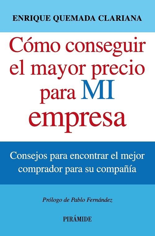 Cómo conseguir el mayor precio para mi empresa | 9788436829853 | Quemada Clariana, Enrique