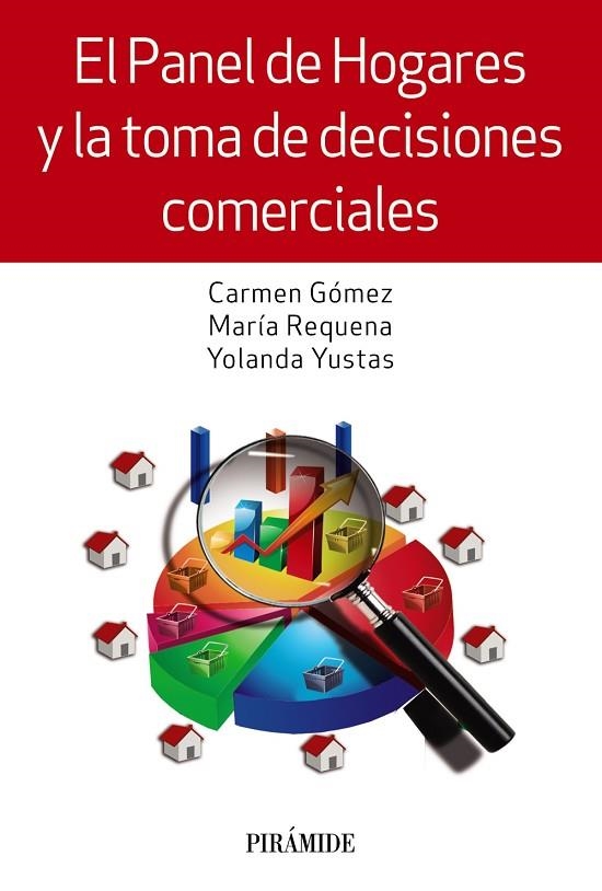 El Panel de Hogares y la toma de decisiones comerciales | 9788436837674 | Gómez, Carmen;Requena, María;Yustas, Yolanda