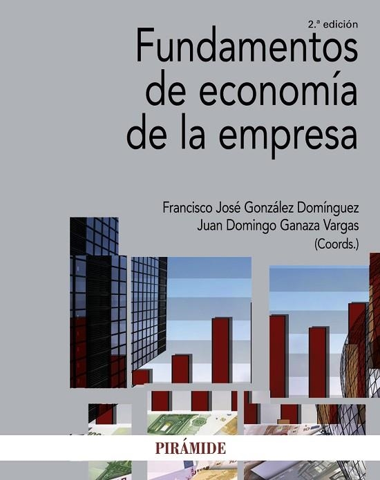 Fundamentos de economía de la empresa | 9788436838091 | González Domínguez, Francisco José;Ganaza Vargas, Juan Domingo