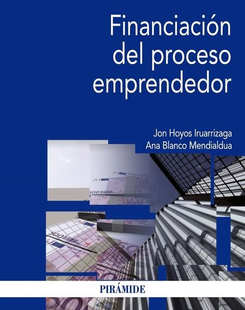 Financiación del proceso emprendedor | 9788436831474 | Hoyos Iruarrizaga, Jon;Blanco Mendialdua, Ana