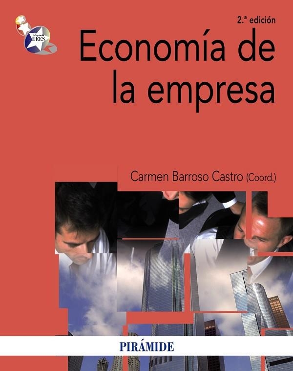 Economía de la empresa | 9788436827194 | Barroso Castro, Carmen;Casillas Bueno, José Carlos;Villegas Periñán, María del Mar;Vecino Gravel, Ju