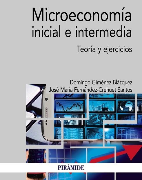 Microeconomía inicial e intermedia | 9788436839180 | Giménez Blázquez, Domingo;Fernández-Crehuet Santos, José María