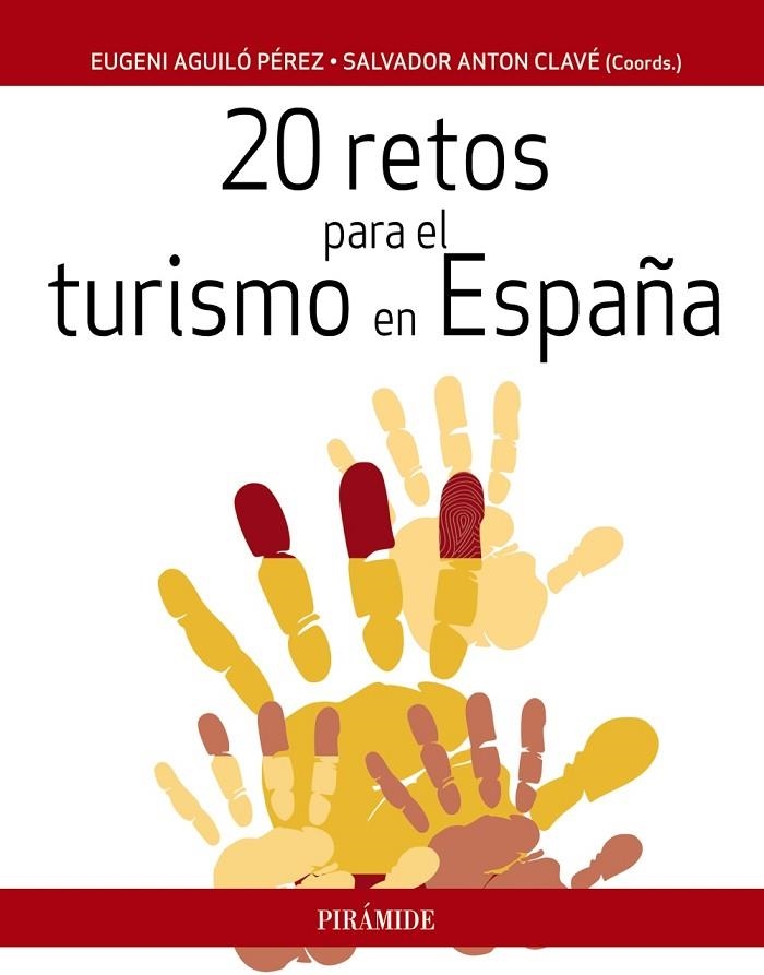 20 retos para el turismo en España | 9788436833133 | Aguiló Pérez, Eugeni;Anton Clavé, Salvador