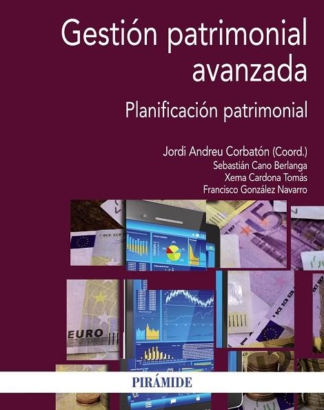 Gestión patrimonial avanzada | 9788436835199 | Andreu Corbatón, Jordi;Cano Berlanga, Sebastián;Cardona Tomás, Xema;González Navarro, Francisco