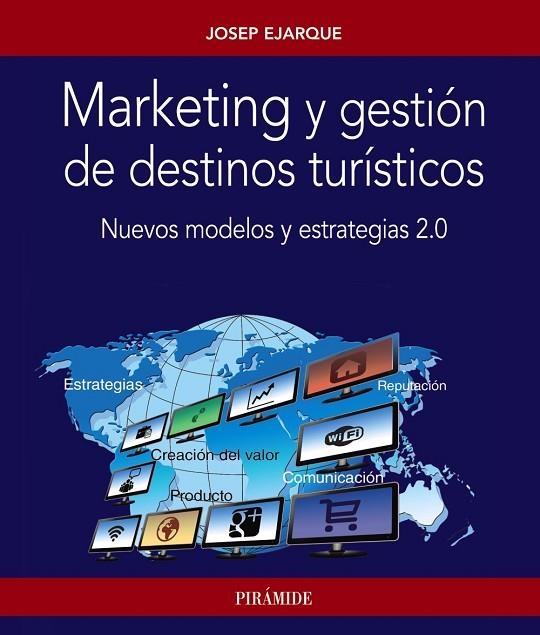 Marketing y gestión de destinos turísticos | 9788436835090 | Ejarque, Josep