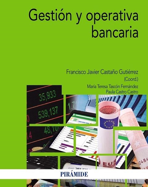 Gestión y operativa bancaria | 9788436837827 | Castaño Gutiérrez, Francisco Javier;Tascón Fernández, María Teresa;Castro Castro, Paula