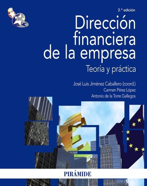 Dirección financiera de la empresa | 9788436822984 | Jiménez Caballero, José Luis;Pérez López, Carmen;Torre Gallegos, Antonio de la