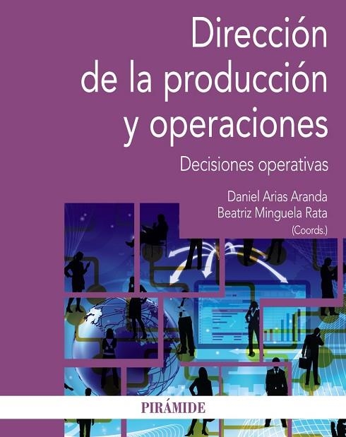 Dirección de la producción y operaciones | 9788436839111 | Arias Aranda, Daniel;Minguela Rata, Beatriz