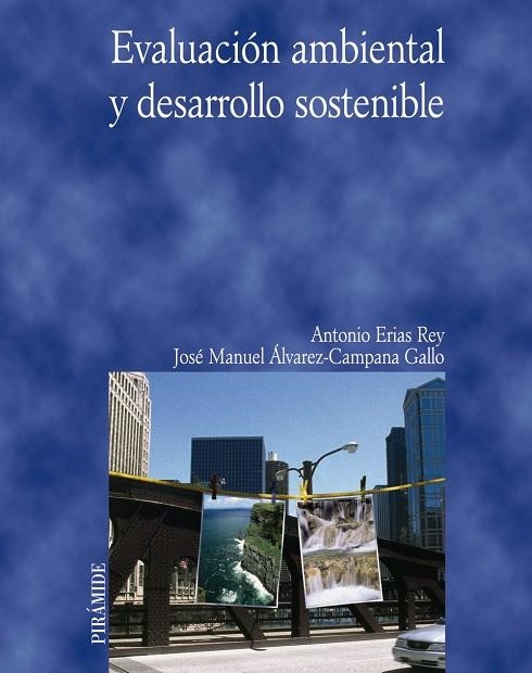 Evaluación ambiental y desarrollo sostenible | 9788436821055 | Erias Rey, Antonio;Álvarez-Campana Gallo, José Manuel