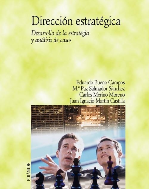 Dirección estratégica | 9788436820461 | Bueno Campos, Eduardo;Salmador Sánchez, María Paz;Merino Moreno, Carlos;Martín Castilla, Juan Ignaci