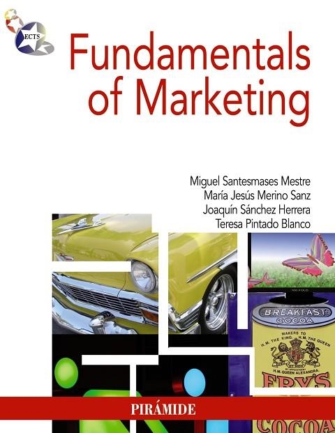 Fundamentals of Marketing | 9788436825435 | Santesmases Mestre, Miguel;Merino Sanz, María Jesús;Sánchez Herrera, Joaquín;Pintado Blanco, Teresa