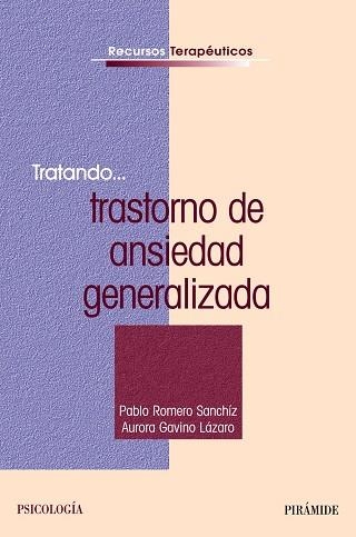 Tratando... trastorno de ansiedad generalizada | 9788436822953 | Romero, Pablo;Gavino Lázaro, Aurora