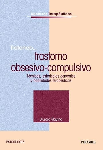 Tratando... trastorno obsesivo-compulsivo | 9788436819403 | Gavino Lázaro, Aurora