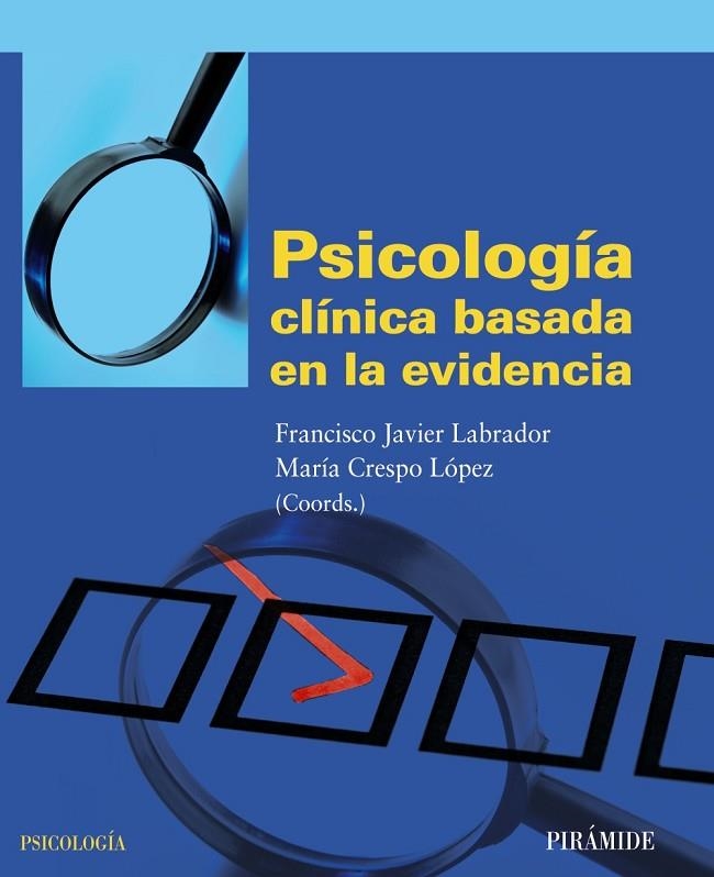 Psicología clínica basada en la evidencia | 9788436826166 | Labrador Encinas, Francisco Javier;Crespo López, María