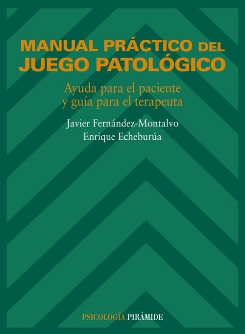 Manual práctico del juego patológico | 9788436810271 | Fernández Montalvo, Javier;Echeburúa Odriozola, Enrique