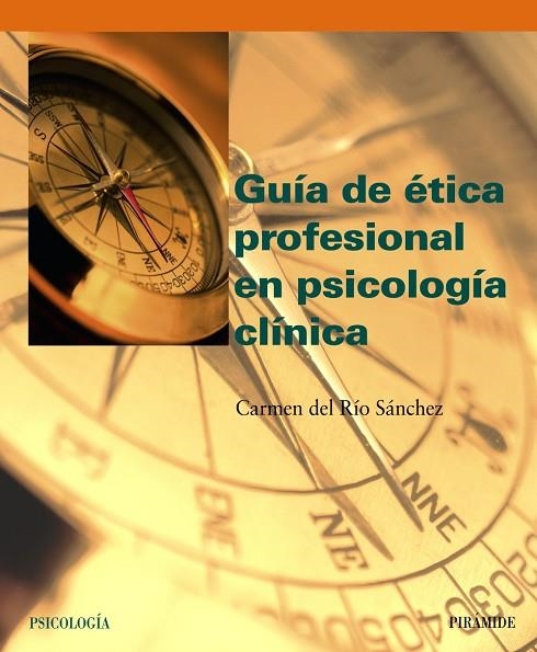 Guía de ética profesional en psicología clínica | 9788436819502 | del Río Sánchez, Carmen