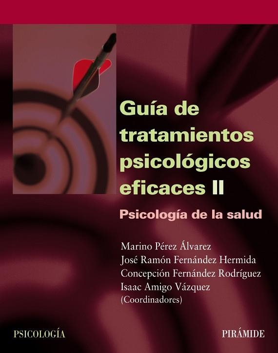 Guía de tratamientos psicológicos eficaces II | 9788436818154 | Pérez Álvarez, Marino;Fernández Hermida, José Ramón;Fernández Rodríguez, Concepción;Amigo Vázquez, I