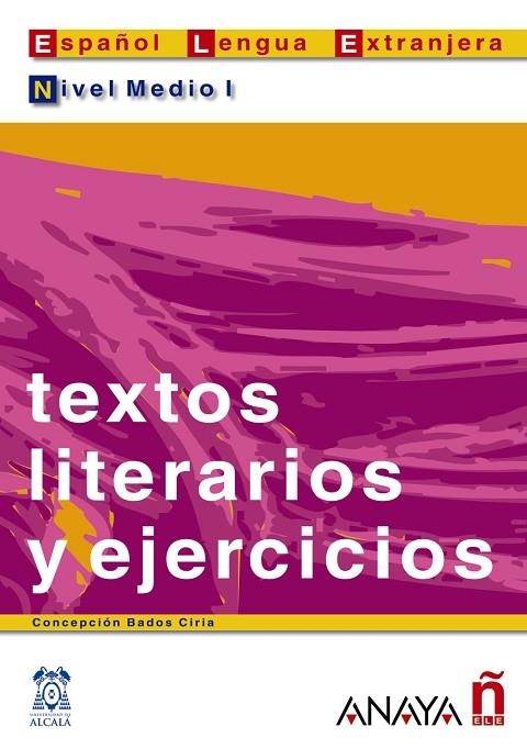 TEXTOS LITERARIOS Y EJERCICIOS NIVEL MEDIO I | 9788466700559 | CONCEPCION BADOS CIRIA